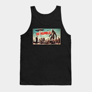 Sit down, be humble Tank Top